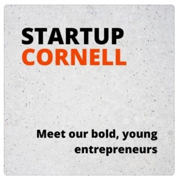 Title card: Startup Cornell Meet our bold, young entrepreneurs