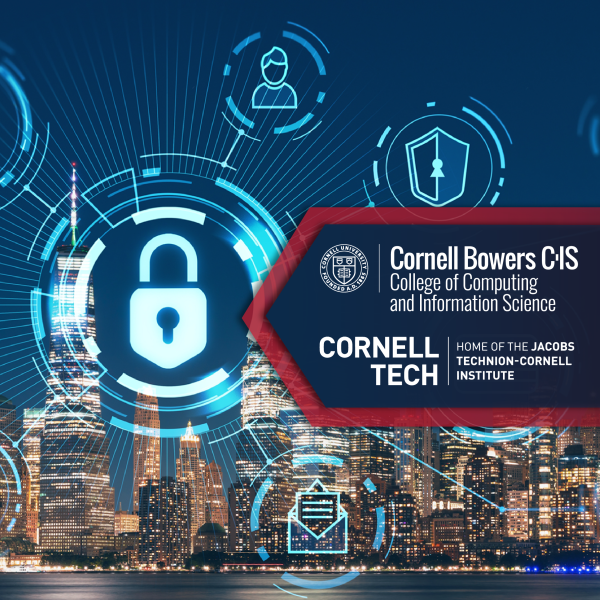 The concept of cyber security is being shown over the NYC skyline at night with the Cornell Bowers CIS and Cornell Tech logos to the right